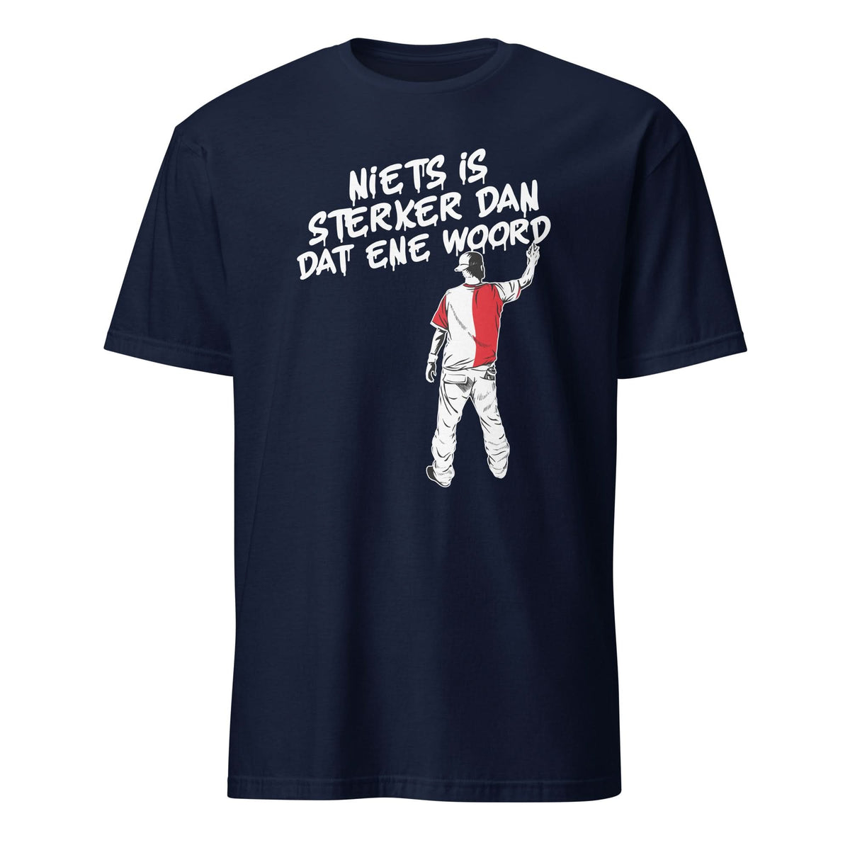 Unisex T-shirt (Niets is sterker dan dat ene woord) Rotterdam