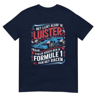 Unisex T-shirt (Het lijkt alsof ik luister...)