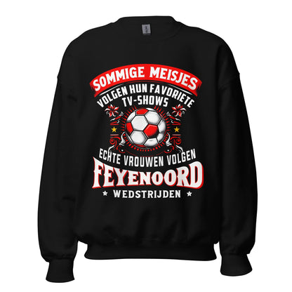 Unisex Trui (Echte vrouwen volgen Feyenoord wedstrijden)