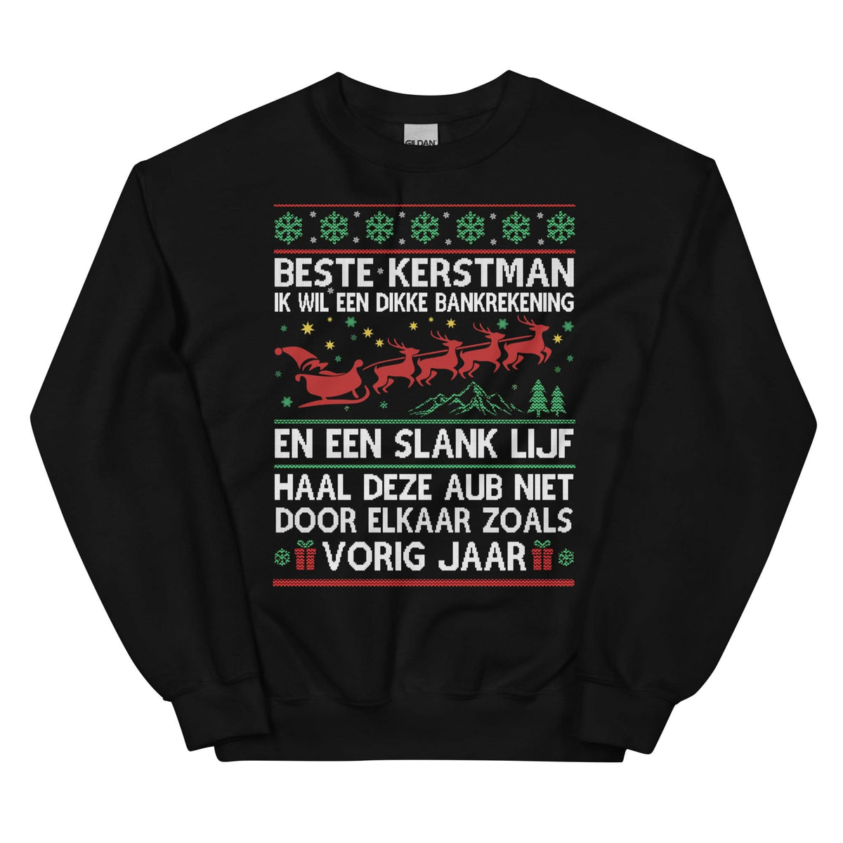 Unisex kersttrui ( Ik wil een dikke bankrekening en een slank lijf...)