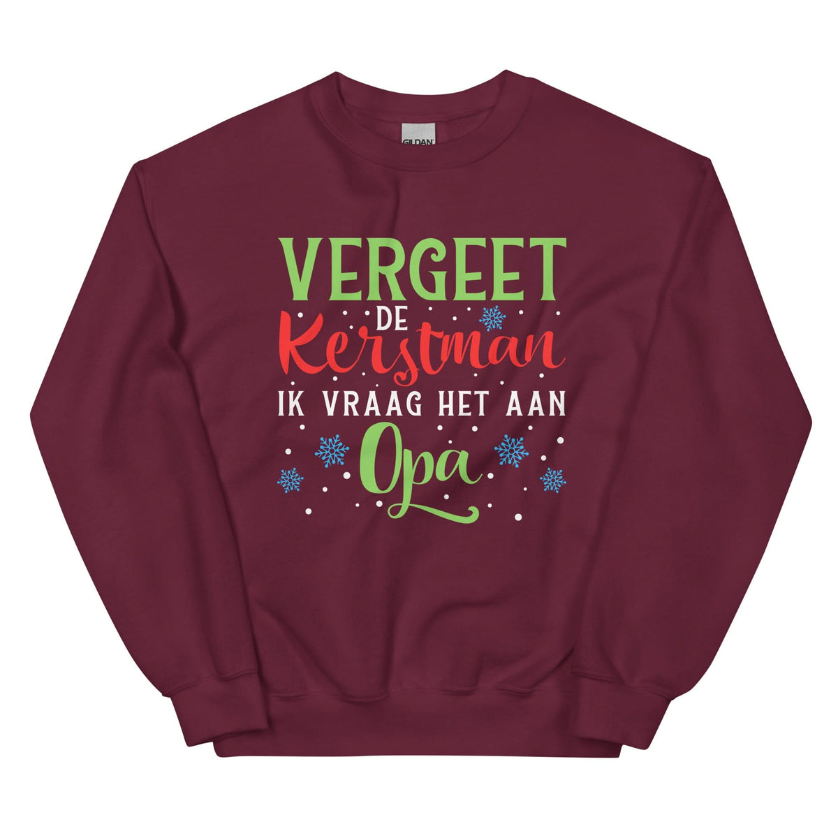 Unisex Kersttrui ( Vergeet de kerstman ik vraag het aan opa )