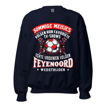 Unisex Trui (Echte vrouwen volgen Feyenoord wedstrijden)