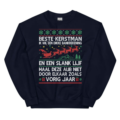 Unisex kersttrui ( Ik wil een dikke bankrekening en een slank lijf...)