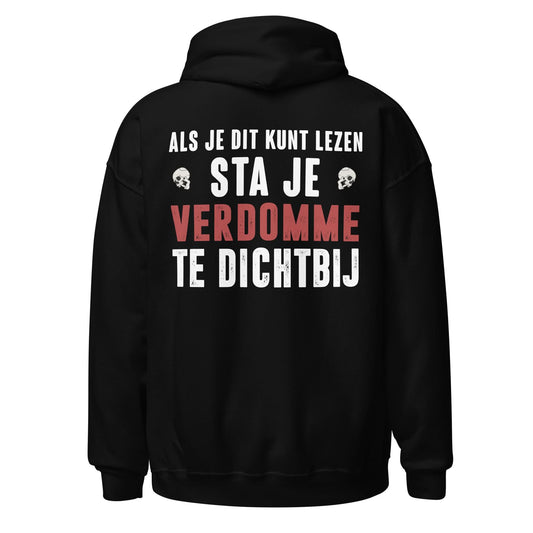 Unisex hoodie (Als je dit kunt lezen, sta je te dichtbij) Motor
