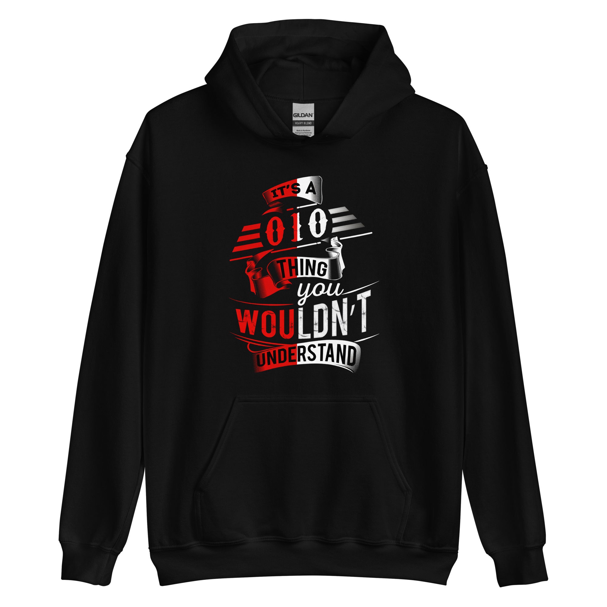 Unisex Hoodie (It's a 010 Thing)