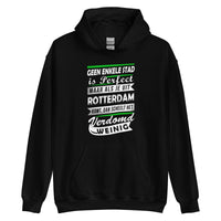 Unisex Hoodie (Geen enkele stad is perfect)