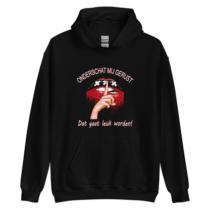 Unisex hoodie (Onderschat mij gerust)