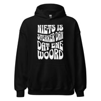 Unisex hoodie (Niets is sterker dan dat ene woord) 010