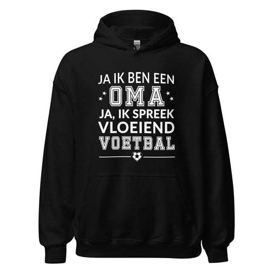 Unisex hoodie (Ja ik ben een oma, Ik spreek vloeiend voetbal)