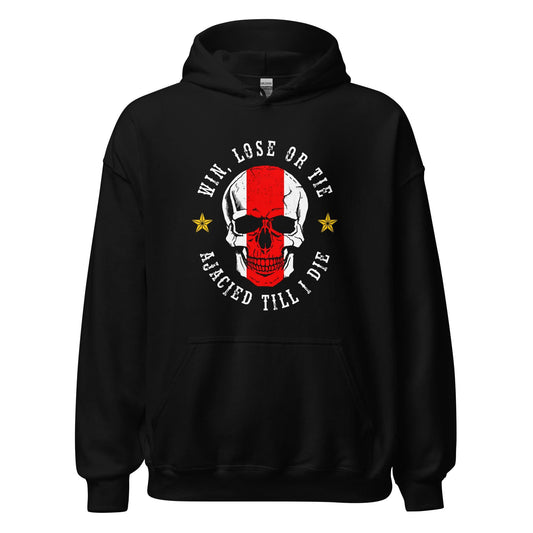 Unisex hoodie (Win, lose or tie ajacied till I die)