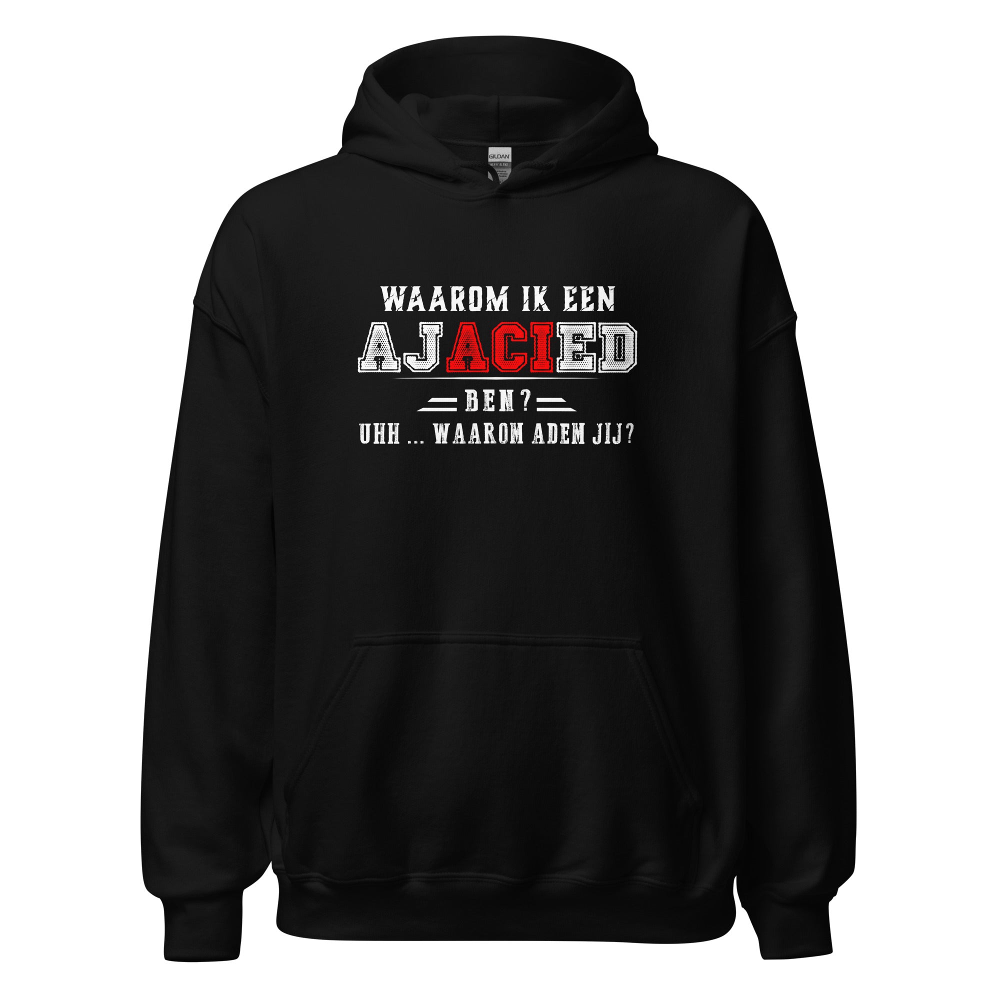 Unisex hoodie (Ajacied Waarom adem jij?)