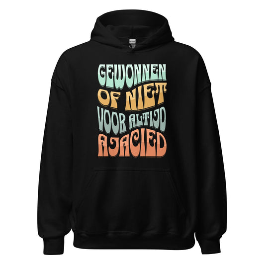 Unisex hoodie (Gewonnen of niet voor altijd Ajacied)