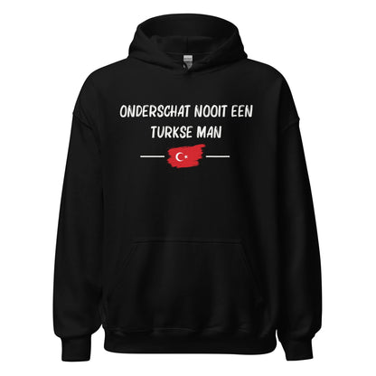 Unisex Hoodie(onderschat nooit een Turkse man)