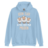 unisex hoodie (geen tijd moet naar mijn meiden -schapen)