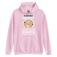 Unisex hoodie (niet perfect maar mijn schapen houden van mij)