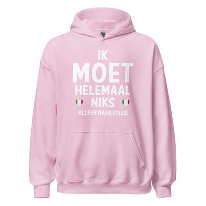 Unisex Hoodie(Moet helemaal niks - Italie)