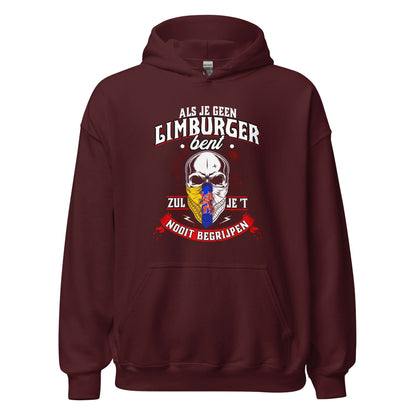 Unisex hoodie (Limburger, Je zult het nooit begrijpen)