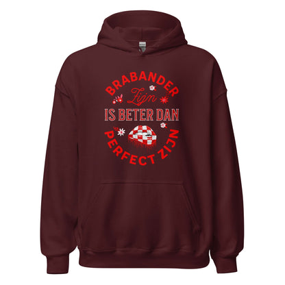 Unisex hoodie (Brabant Brabander is beter dan perfect zijn)