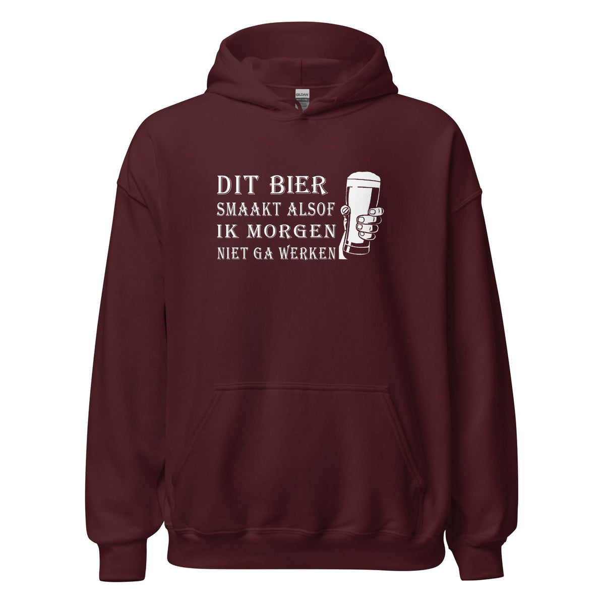 Unisex hoodie (Dit bier smaakt alsof ik morgen niet ga werken)