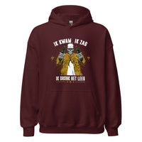 Unisex hoodie (Ik Kwam Ik Zag Ik Dronk Het Leeg)