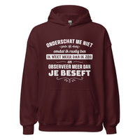 Unisex hoodie (Onderschat me niet)