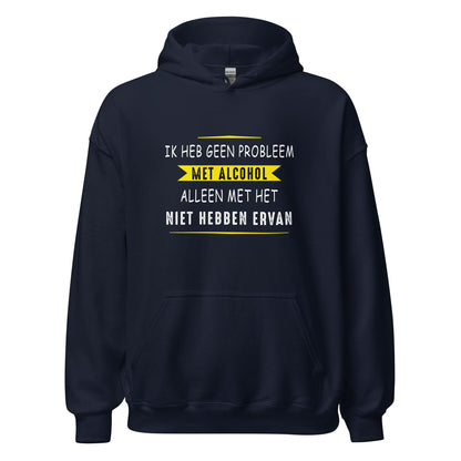 Unisex hoodie (Problem met Alcohol)