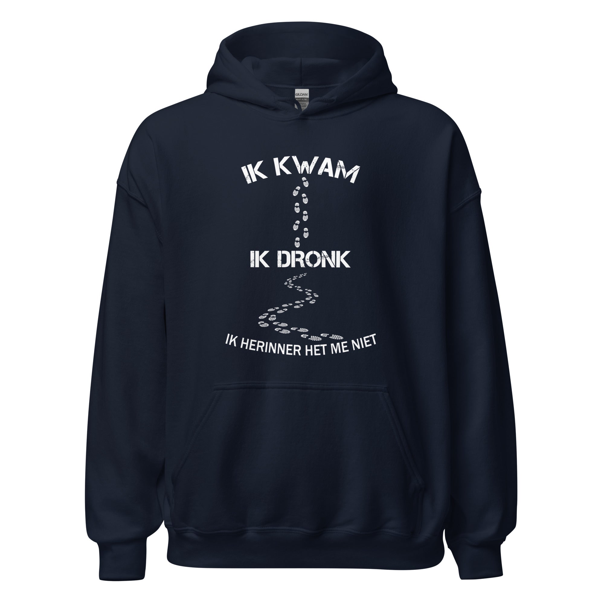 Unisex hoodie (Ik Kwam Ik Dronk Ik Herinner Het Me Niet)