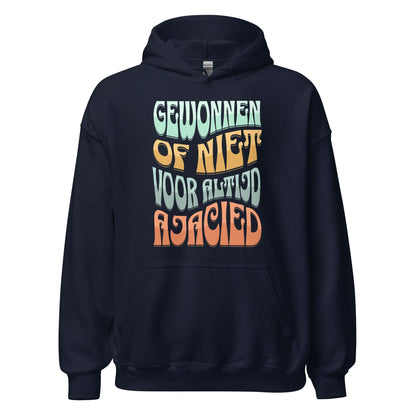 Unisex hoodie (Gewonnen of niet voor altijd Ajacied)