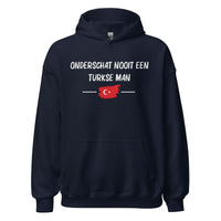 Unisex Hoodie(onderschat nooit een Turkse man)