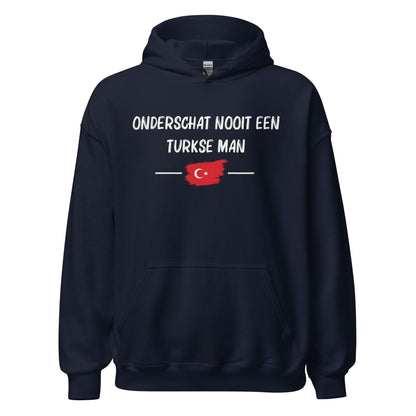 Unisex Hoodie(onderschat nooit een Turkse man)