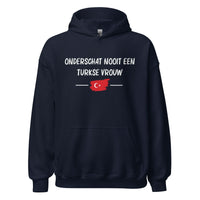 Unisex Hoodie(Onderschat nooit een Turkse vrouw)
