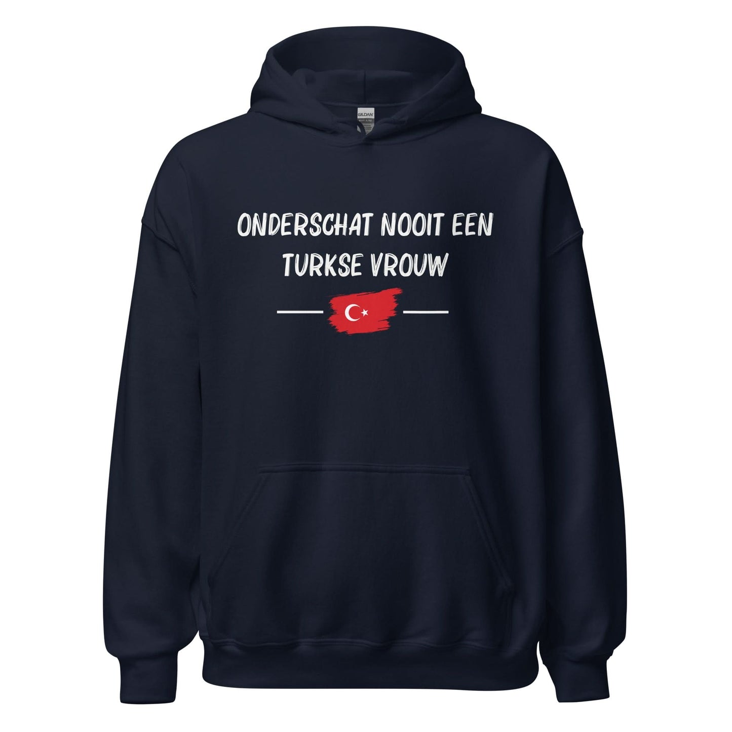 Unisex Hoodie(Onderschat nooit een Turkse vrouw)