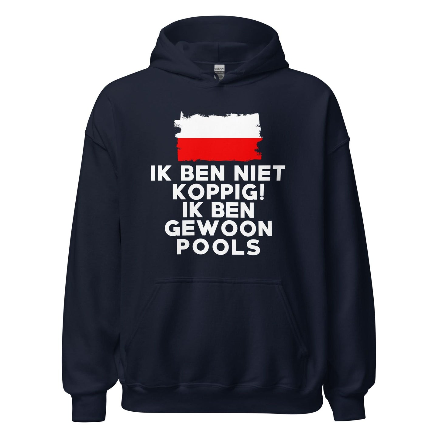Unisex Hoodie(Ik ben niet koppig ik ben Pools)