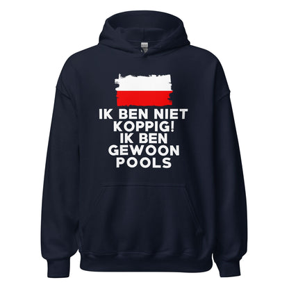 Unisex Hoodie(Ik ben niet koppig ik ben Pools)