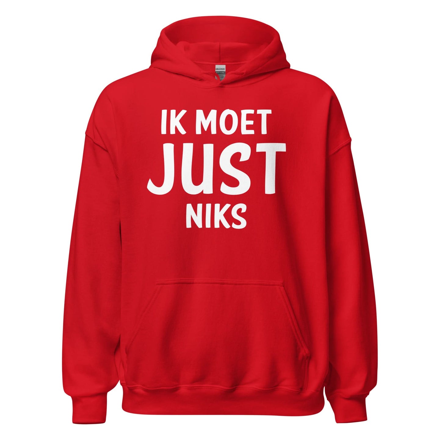 Unisex hoodie ( Ik moet JUST Niks )