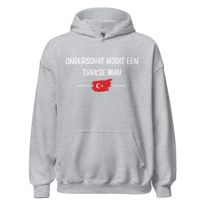 Unisex Hoodie(onderschat nooit een Turkse man)