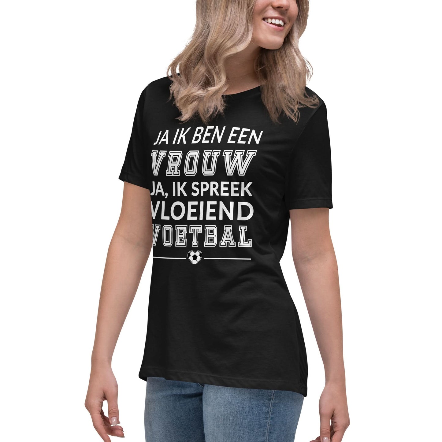 Relaxed dames-T-shirt (Ja ik ben een vrouw, ja Ik spreek vleoeiend voetbal)