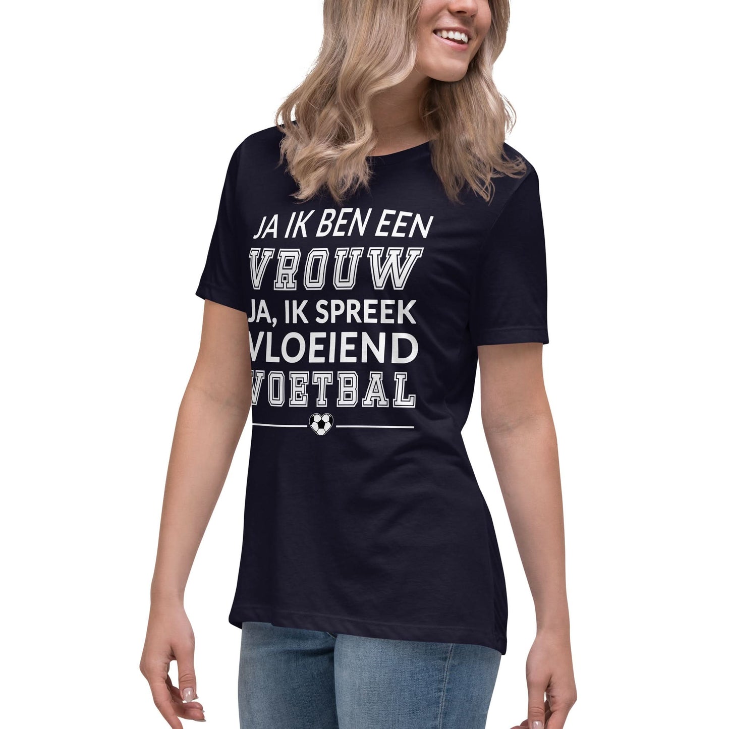 Relaxed dames-T-shirt (Ja ik ben een vrouw, ja Ik spreek vleoeiend voetbal)
